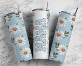 Mama Daisies 20 oz Skinny Tumbler - Floral Insulated Travel Mug for Mom