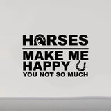 Horses Make Me Happy Equestrian Decal Sticker - CF221