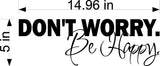 Inspirational Dont Worry Be Happy Wall Decal for Home Decor