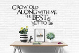 Grow Old Along with Me Inspirational Words Quote Home Decor Vinyl Wall Art Stickers Decals Graphics