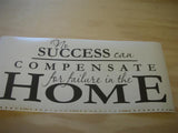 a sign that says success can compete state for failure in the home