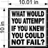 Inspirational Wall Stickers Decal - What Would You Attempt Home Decor