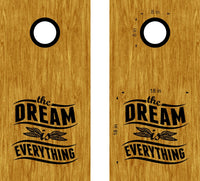 The Dream Is Everything Cornhole Board Decals Sticker